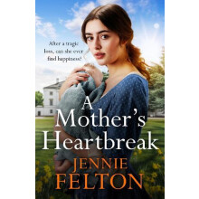 A Mothers Heartbreak by Jennie Felton Paperback Book