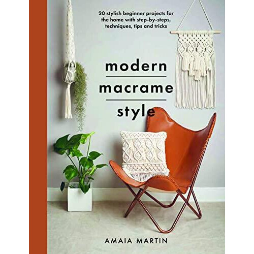 Modern Macrame Style by Amaia Martin Paperback Book