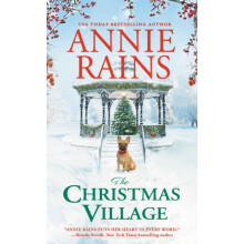 The Christmas Village by Annie Rains Paperback Book