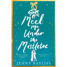 Meet Me Under the Mistletoe by Jenny Bayliss Paperback Book