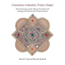 Canterbury Cathedral Trinity Chapel by Warwick Rodwell Hardcover Book