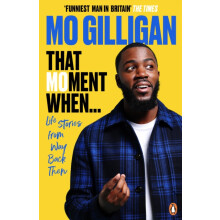 That Moment When by Mo Gilligan Paperback Book