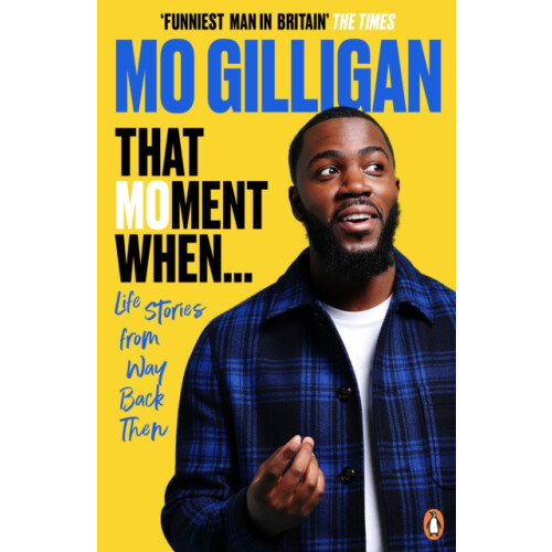 That Moment When by Mo Gilligan Paperback Book