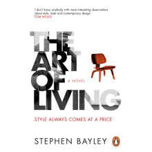 The Art of Living by Stephen Bayley Paperback Book