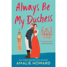 Always Be My Duchess by Amalie Howard Paperback Book