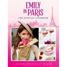 Emily in Paris The Official Cookbook Hardcover Book