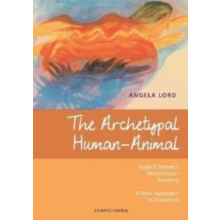 The Archetypal HumanAnimal by Angela Lord Paperback Book