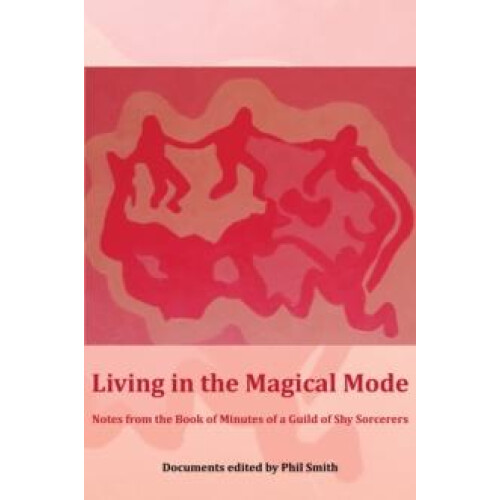 Living in the Magical Mode Paperback Book