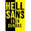 HellSans by Ever Dundas Paperback Book 1
