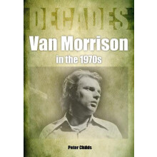 Van Morrison in the 1970s by Peter Childs Paperback Book
