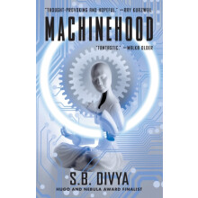 Machinehood by S.B. Divya Paperback Book
