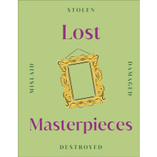Lost Masterpieces by DK Hardcover Book