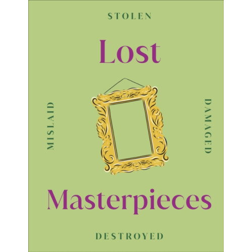 Lost Masterpieces by DK Hardcover Book