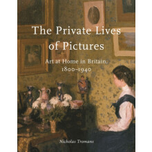 The Private Lives of Pictures by Nicholas Tromans Hardcover Book