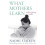 What Mothers Learn by Naomi Stadlen Paperback Book 1