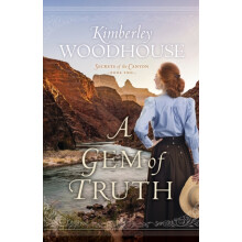A Gem of Truth by Kimberley Woodhouse Paperback Book
