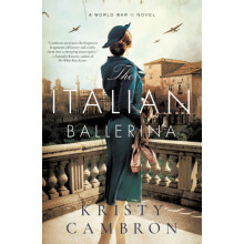 The Italian Ballerina by Kristy Cambron Paperback Book