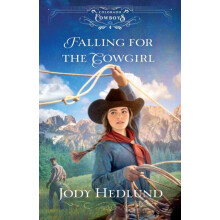 Falling for the Cowgirl by Jody Hedlund Paperback Book