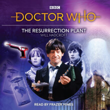 Doctor Who The Resurrection Plant by Will Hadcroft Audio Book