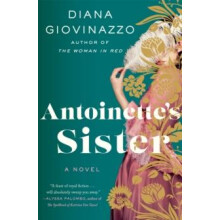 Antoinettes Sister by Diana Giovinazzo Paperback Book