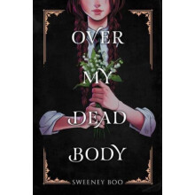 Over My Dead Body by Sweeney Boo Paperback Book