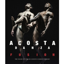 Acosta Danza Fusion by Carlos Acosta Hardcover Book