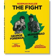 Norman Mailer. Neil Leifer. Howard L. Bingham. The Fight by Norman Mai