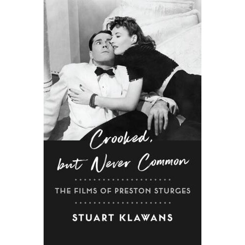 Crooked but Never Common by Stuart Klawans Paperback Book