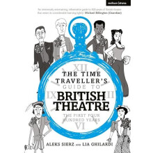 The Time Travellers Guide to British Theatre by Lia Ghilardi Paperback