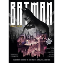Batman The Definitive History of the Dark Knight in Comics Film and Be