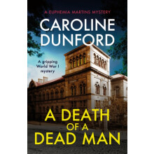 A Death of a Dead Man Euphemia Martins Mystery 17 by Caroline Dunford