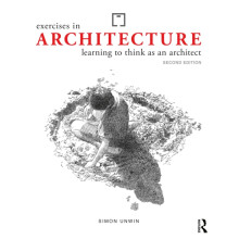 Exercises in Architecture by Unwin Simon University of Dundee UK Paper
