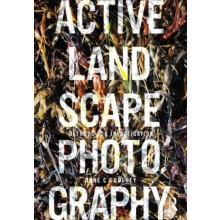 Active Landscape Photography by Godfrey Anne State University of New Y