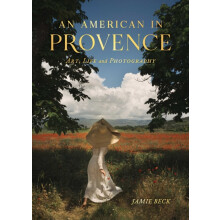 An American in Provence by Jamie Beck Hardcover Book