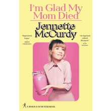 Im Glad My Mom Died by Jennette McCurdy Hardcover Book