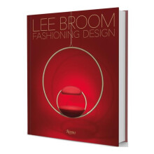 Fashioning Design Lee Broom by Becky Sunshine Hardcover Book