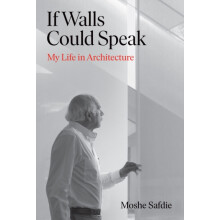 If Walls Could Speak by Moshe Safdie Hardcover Book