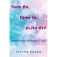 Turn On Tune In Drift Off by Szabo Victor Elliott Assistant Professor