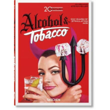20th Century Alcohol amp Tobacco Ads. 45th Ed. by Steven Heller Hardco