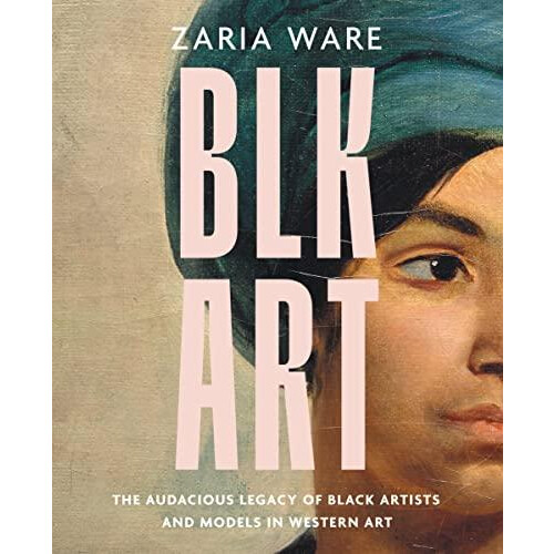 BLK ART by Zaria Ware Hardcover Book