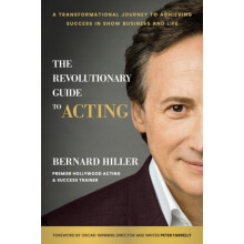 The Revolutionary Guide to Acting by Bernard Hiller Hardcover Book