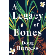 A Legacy of Bones by Doug Burgess Paperback Book