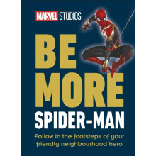 Marvel Studios Be More SpiderMan by Kelly Knox Hardcover Book