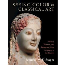 Seeing Color in Classical Art by Stager Jennifer M. S. The Johns Hopki