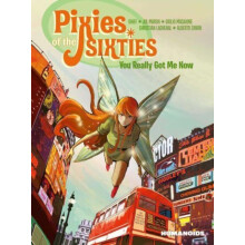 Pixies of the Sixties You Really Got Me Now by Jul Maroh Paperback Boo