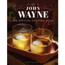 John Wayne The Official Cocktail Book by Andre Darlington Hardcover Bo