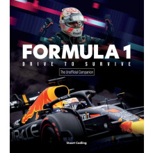 Formula 1 Drive to Survive The Unofficial Companion by Stuart Codling