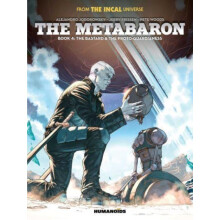 The Metabaron Book 4 The Bastard and the ProtoGuardianess by Jerry Fri