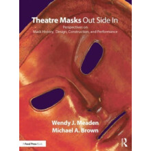 Theatre Masks Out Side In by Michael A. Brown Paperback Book