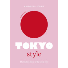 Little Book of Tokyo Style by Emmanuelle Dirix Hardcover Book